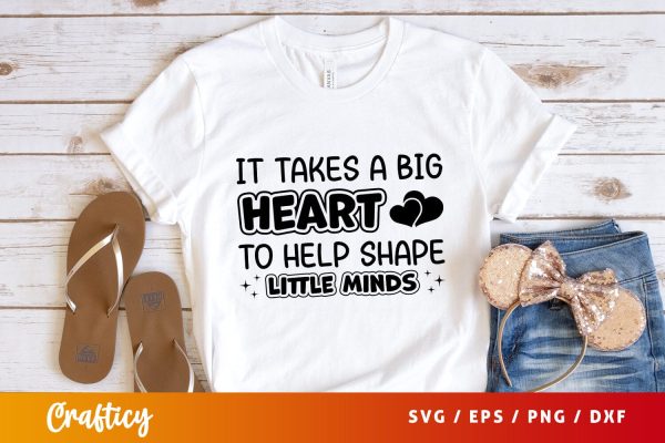 It takes a big heart to help little minds Svg Design Fashion - Image 3
