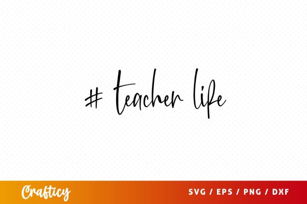 # teacher life Svg Design Fashion