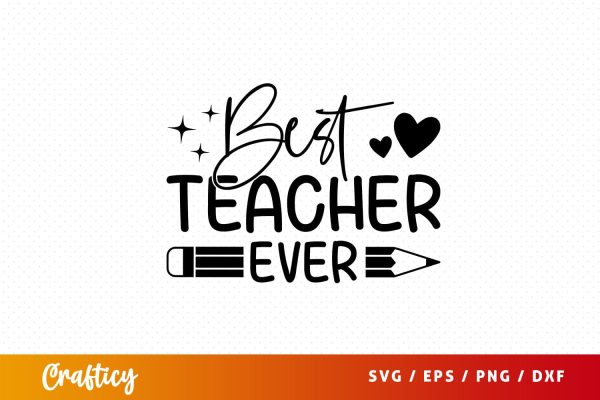 Best teacher ever Svg Design For Discount