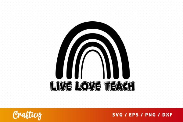 live love teach Svg Design For Cheap